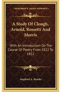 A Study of Clough, Arnold, Rossetti and Morris
