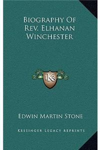 Biography of REV. Elhanan Winchester