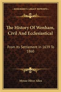 The History Of Wenham, Civil And Ecclesiastical