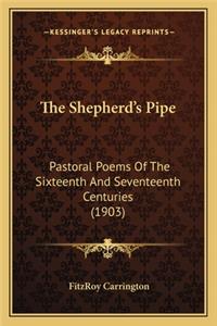 The Shepherd's Pipe the Shepherd's Pipe