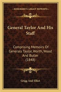 General Taylor And His Staff