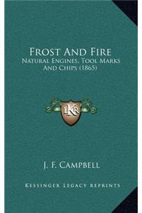 Frost and Fire