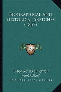 Biographical and Historical Sketches (1857)