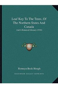 Leaf Key To The Trees, Of The Northern States And Canada