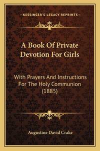 A Book Of Private Devotion For Girls