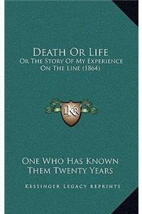 Death Or Life