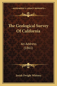 The Geological Survey Of California