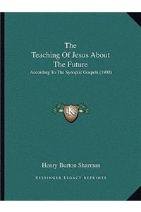 The Teaching Of Jesus About The Future