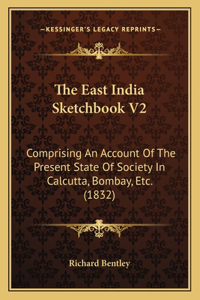 The East India Sketchbook V2