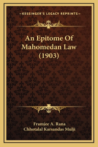 An Epitome Of Mahomedan Law (1903)