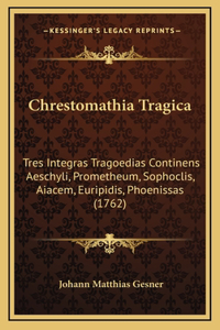 Chrestomathia Tragica