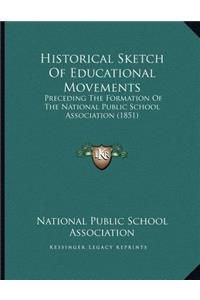 Historical Sketch Of Educational Movements