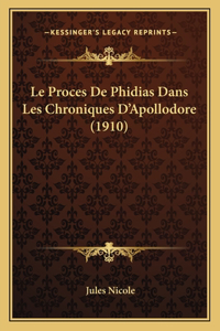 Le Proces De Phidias Dans Les Chroniques D'Apollodore (1910)