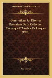 Observations Sur Diverses Recensions De La Collection Canonique D'Anselme De Lucques (1901)
