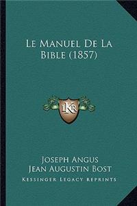 Le Manuel De La Bible (1857)