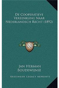 de Cooperatieve Vereeniging Naar Nederlandsch Recht (1892)