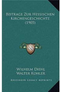 Beitrage Zur Hessischen Kirchengeschichte (1905)