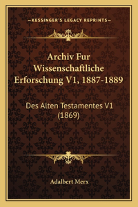 Archiv Fur Wissenschaftliche Erforschung V1, 1887-1889