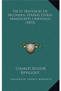 Vie Et Sentences De Secundus, D'Apres Divers Manuscrits Orientaux (1873)