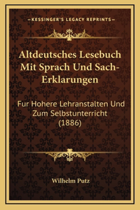 Altdeutsches Lesebuch Mit Sprach Und Sach-Erklarungen