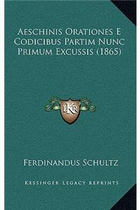 Aeschinis Orationes E Codicibus Partim Nunc Primum Excussis (1865)