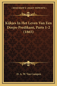 Kijkjes In Het Leven Van Een Dorps-Predikant, Parts 1-2 (1865)
