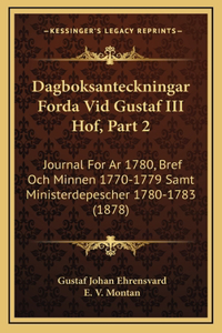 Dagboksanteckningar Forda Vid Gustaf III Hof, Part 2