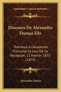 Discours De Alexandre Dumas Fils