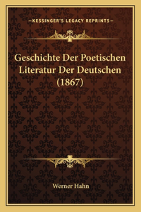 Geschichte Der Poetischen Literatur Der Deutschen (1867)