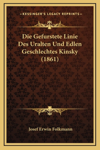 Die Gefurstete Linie Des Uralten Und Edlen Geschlechtes Kinsky (1861)