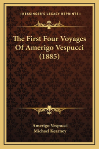 First Four Voyages Of Amerigo Vespucci (1885)