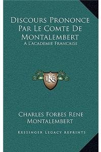 Discours Prononce Par Le Comte De Montalembert