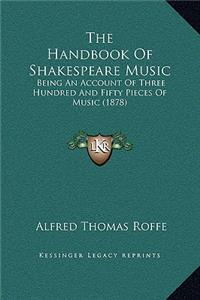 The Handbook Of Shakespeare Music