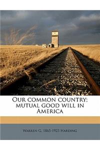 Our Common Country; Mutual Good Will in America