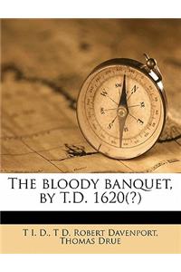 Bloody Banquet, by T.D. 1620(?)