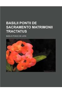 Basilii Pontii de Sacramento Matrimonii Tractatus