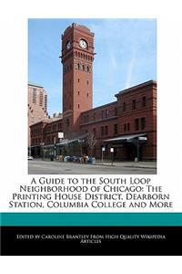 A Guide to the South Loop Neighborhood of Chicago