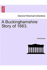 A Buckinghamshire Story of 1663.