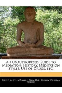 An Unauthorized Guide to Mediation