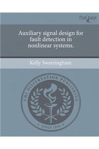 Auxiliary Signal Design for Fault Detection in Nonlinear Systems.