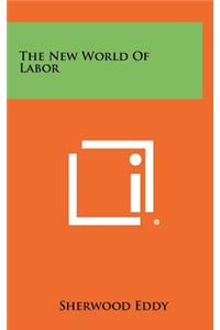 The New World of Labor