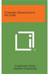 Toward Democratic Victory