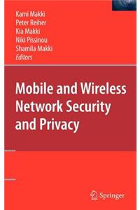 Mobile and Wireless Network Security and Privacy