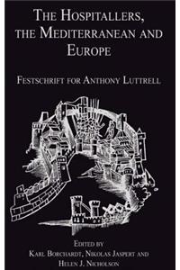 Hospitallers, the Mediterranean and Europe