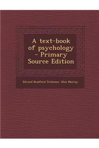 Text-Book of Psychology