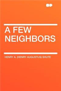 A Few Neighbors