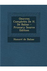Oeuvres Completes de H. de Balzac - Primary Source Edition