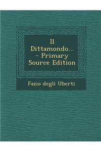 Il Dittamondo... - Primary Source Edition