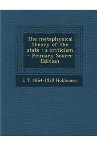 The Metaphysical Theory of the State: A Criticism
