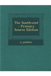 The Southwest - Primary Source Edition